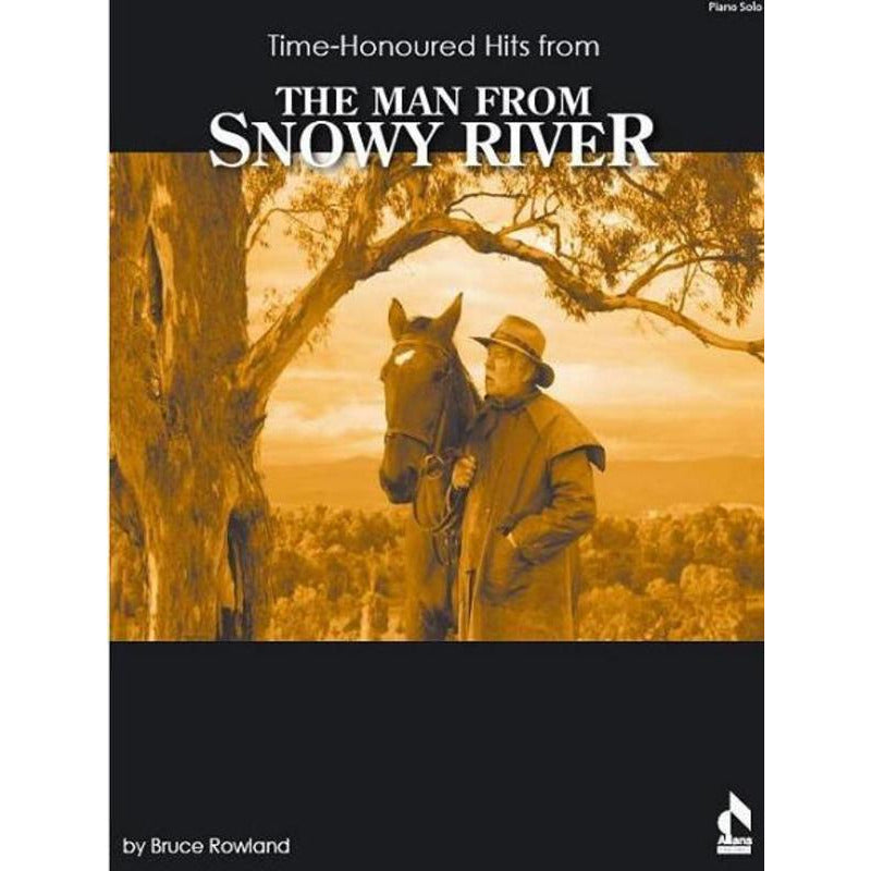 MAN FROM SNOWY RIVER TIME HONOURED HITS - Music2u