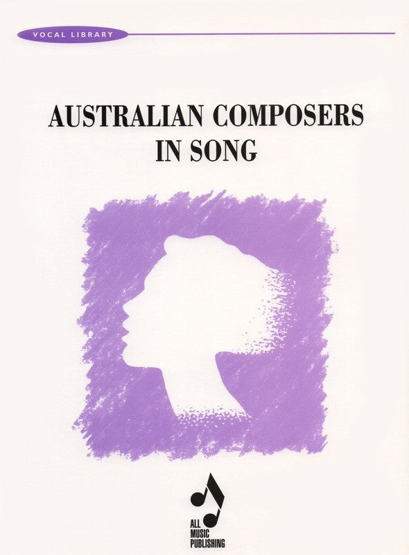 Australian Composers In Song - Vocal Selections Book