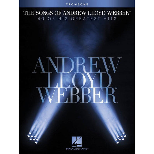 THE SONGS OF ANDREW LLOYD WEBBER TROMBONE - Music2u