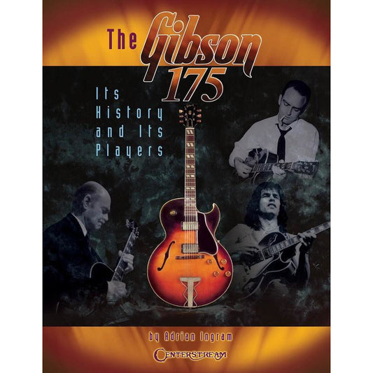 GIBSON 175 HISTORY AND ITS PLAYERS GTR - Music2u