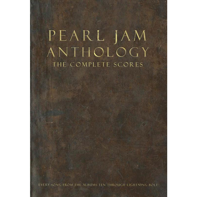 PEARL JAM ANTHOLOGY - COMPLETE SCORES TRANSCRIBED SCORE - Music2u