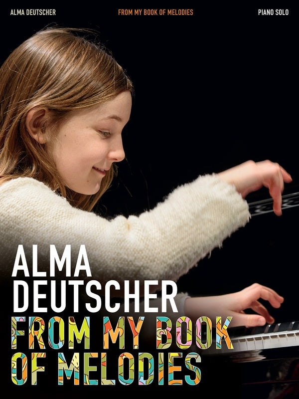 Alma Deutscher - From My Book Of Melodies Piano