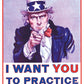 UNCLE SAM POSTER I WANT YOU TO PRACTICE EVERYDAY