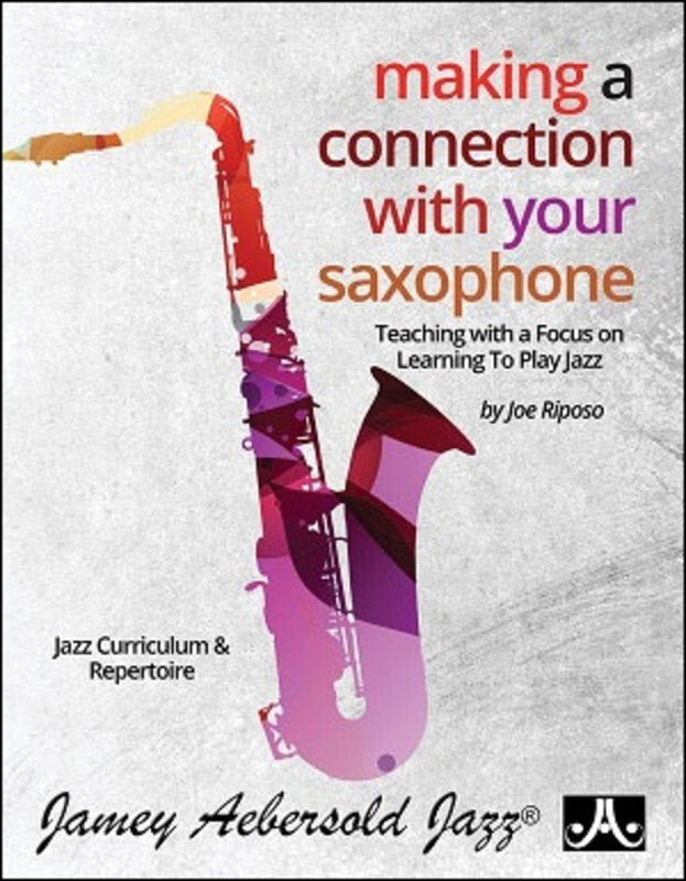 Making A Connection With Your Saxophone