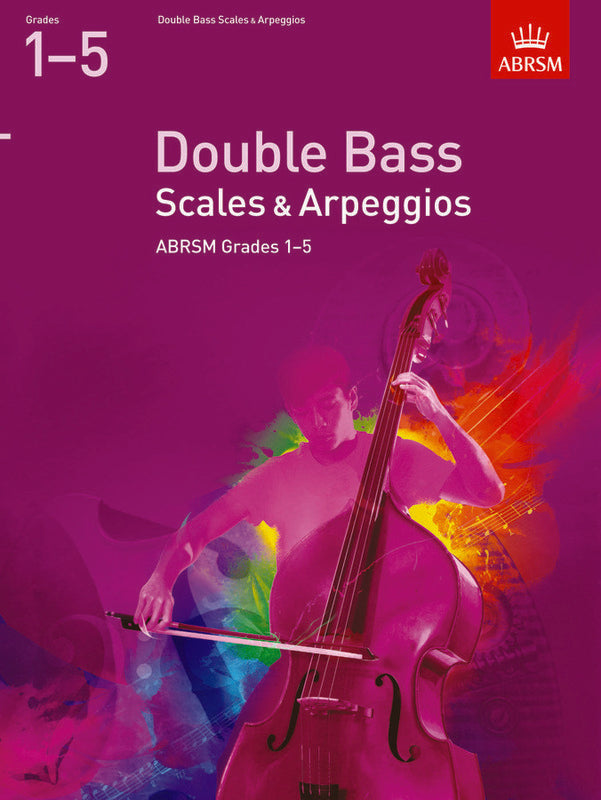 Abrsm Double Bass Scales & Arpeggios Gr1-5 From 2012