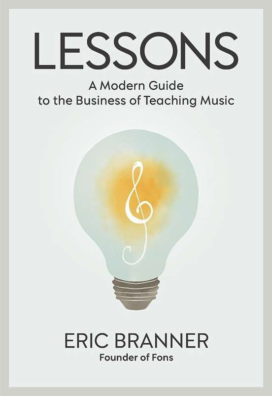 Lessons A Modern Guide To The Business Of Teaching Music - Alfred Music