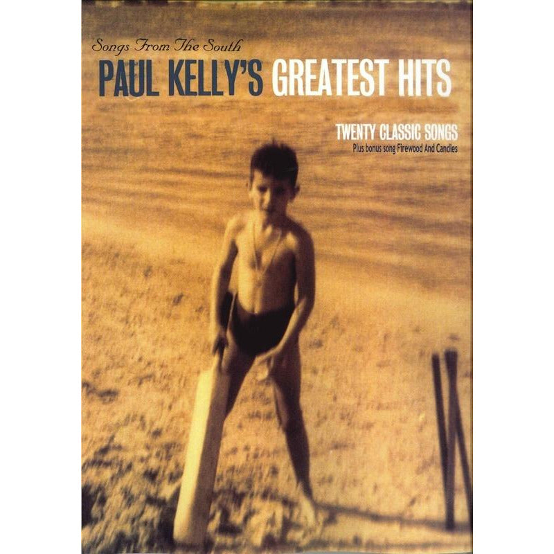 PAUL KELLY - SONGS FROM THE SOUTH GREATEST HITS PVG - Music2u