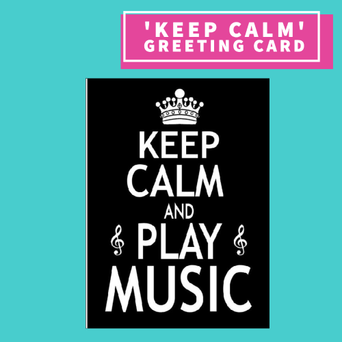 'Keep Calm And Play Music' Blank Greeting Card