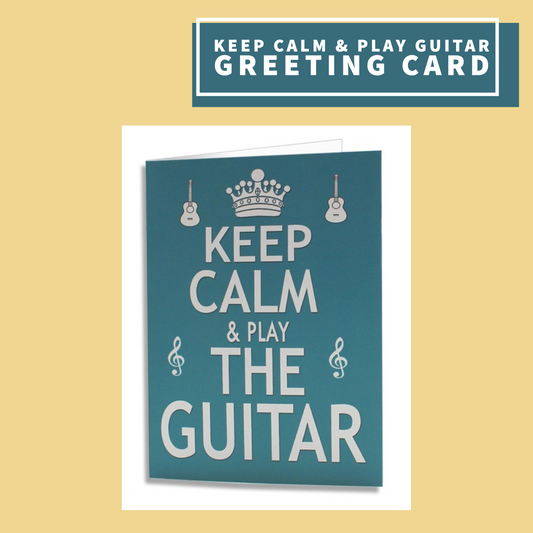 Keep Calm And Play The Guitar - Blank Greeting Card Giftware