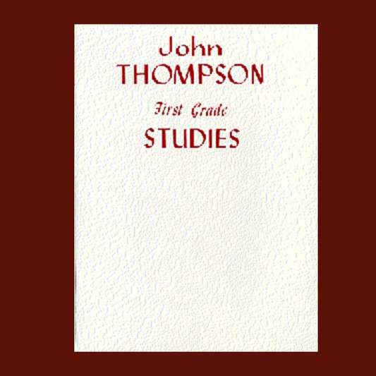 John Thompson's First Grade Studies Book