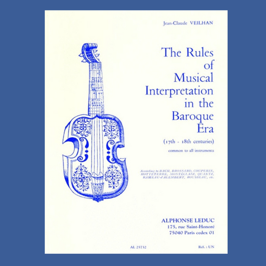 The Rules Of Musical Interpretation In The Baroque Era Book