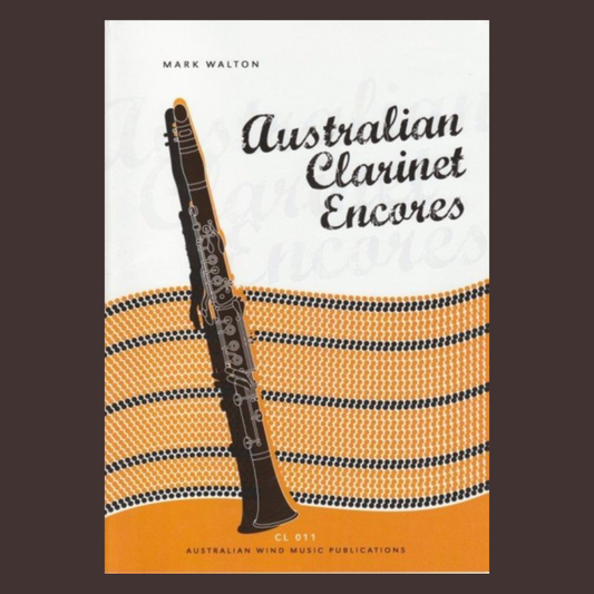 Mark Walton's - Australian Clarinet Encores: Clarinet Book
