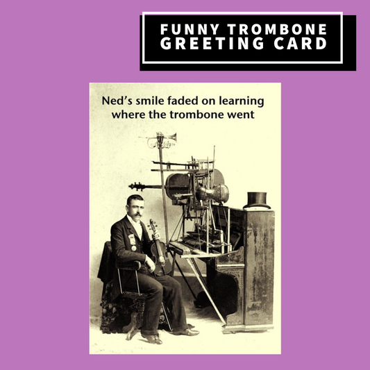 Where The Trombone Went- Bank Greeting Card