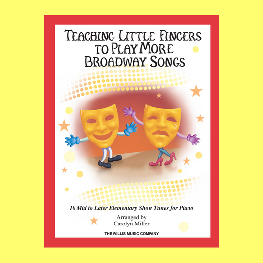 Teaching Little Fingers To Play: More Broadway Songs Book