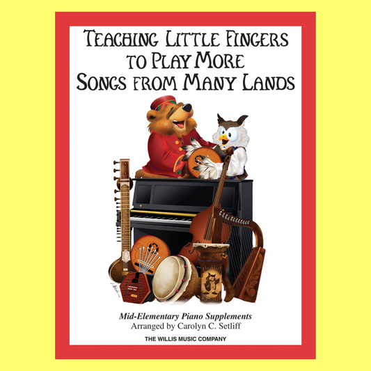 Teaching Little Fingers To Play - More Songs From Many Lands