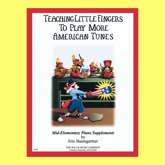 Teaching Little Fingers To Play - More American Tunes Book