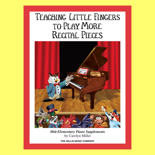 Teaching Little Fingers To Play - More Recital Pieces Book