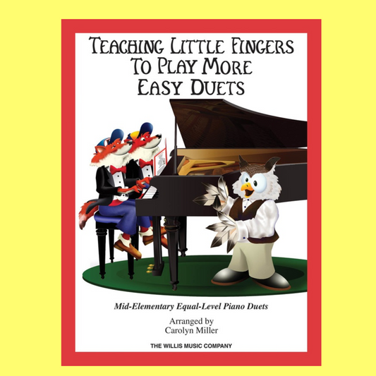 Teaching Little Fingers To Play - More Easy Duets Book