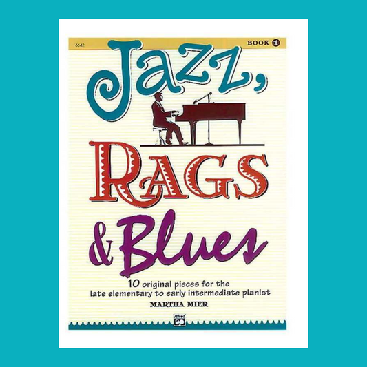 Jazz Rags And Blues - Book 1 (10 Original Pieces)