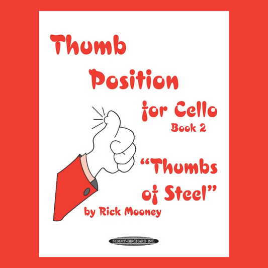 Rick Mooney - Thumb Position For Cello, Thumbs Of Steel Book 2