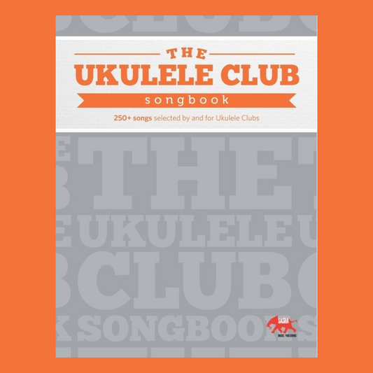 The Ukulele Club Songbook Volume 1 - (260+ Songs)