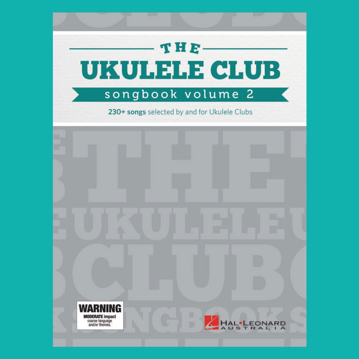 The Ukulele Club Songbook Volume 2 - (230+ Songs)