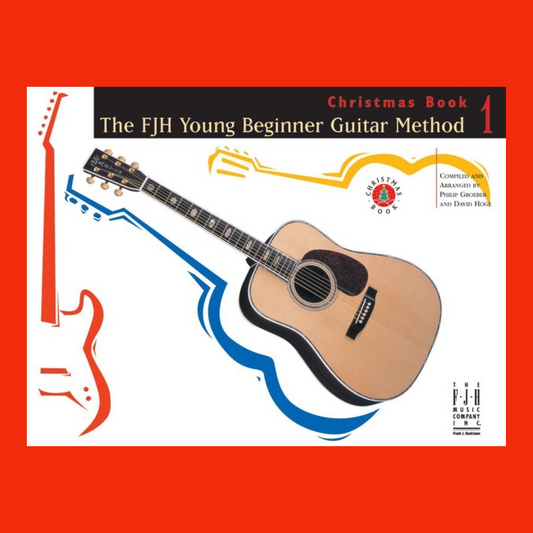 The FJH Young Beginner Guitar Method - Christmas Book 1