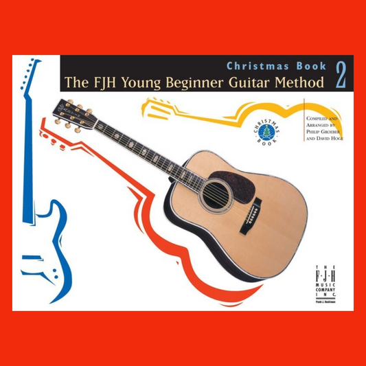 The FJH Young Beginner Guitar Method - Christmas Book 2