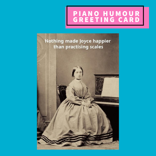 Piano Humour Greeting Card - Nothing Made Joyce Happier