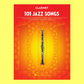101 Jazz Songs For Clarinet Book