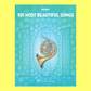 101 Most Beautiful Songs for Horn Book