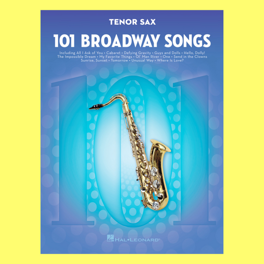 101 Broadway Songs For Tenor Saxophone Book