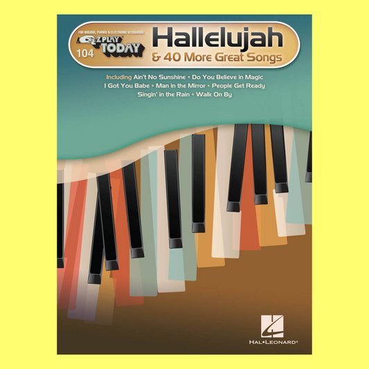 Hallelujah & 40 More Great Songs - Ez Play Volume 104 Songbook