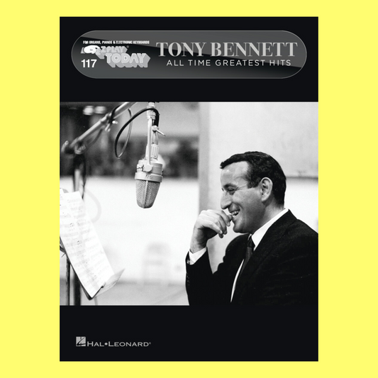 Tony Bennett All Time Greatest Hits - EZ Play Piano Volume 117 Songbook