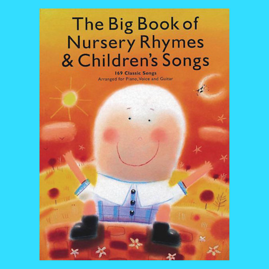 The Big Book Of Nursery Rhymes & Children's Songs For Piano, Vocal & Guitar (169 Songs)