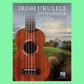The Irish Ukulele Songbook
