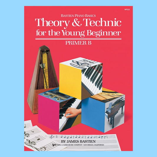 Bastien: Theory And Technic For The Young Beginner Primer B Book
