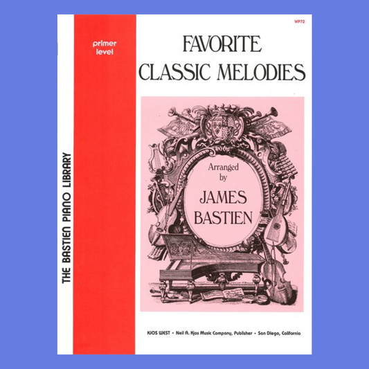 Bastien - Favorite Classic Melodies Primer Level Book