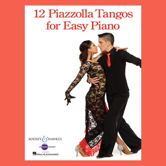 Boosey & Hawkes - 12 Piazzolla Tangos for Easy Piano Book