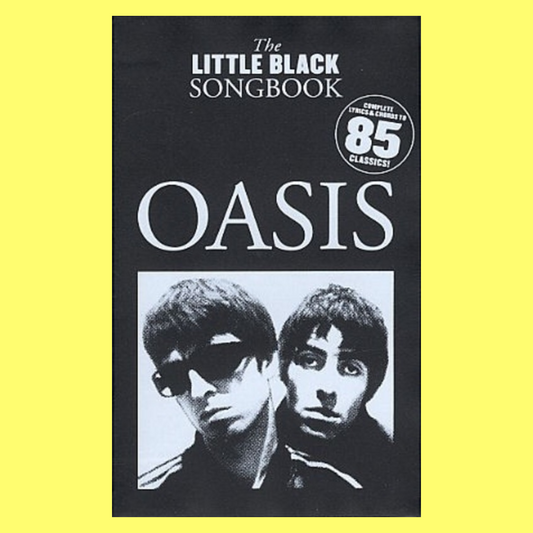 The Little Black Book Of Oasis - 85 Songs
