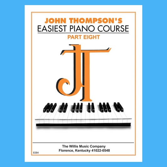 John Thompson's Easiest Piano Course Part 8 Book