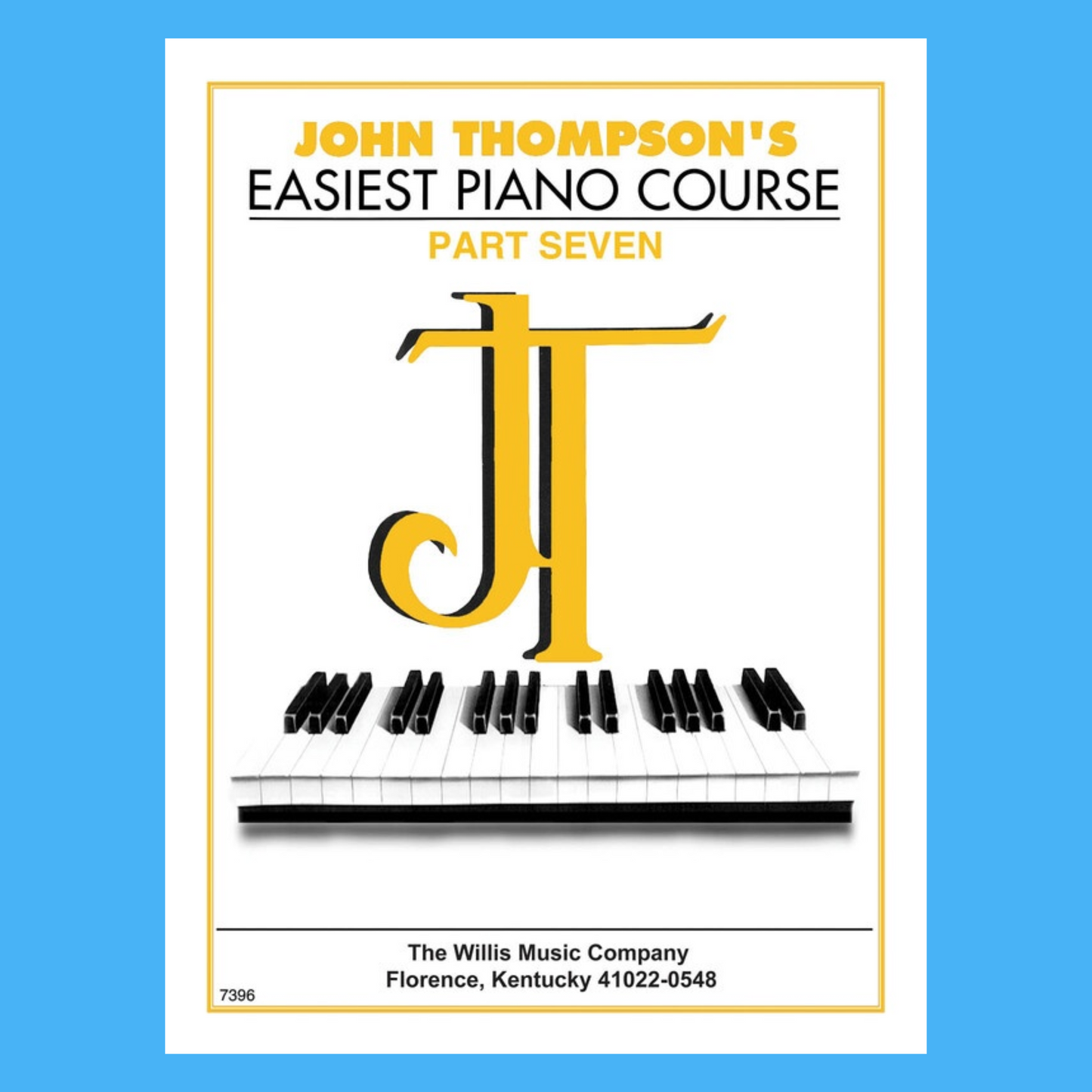 John Thompson's Easiest Piano Course Part 7 Book