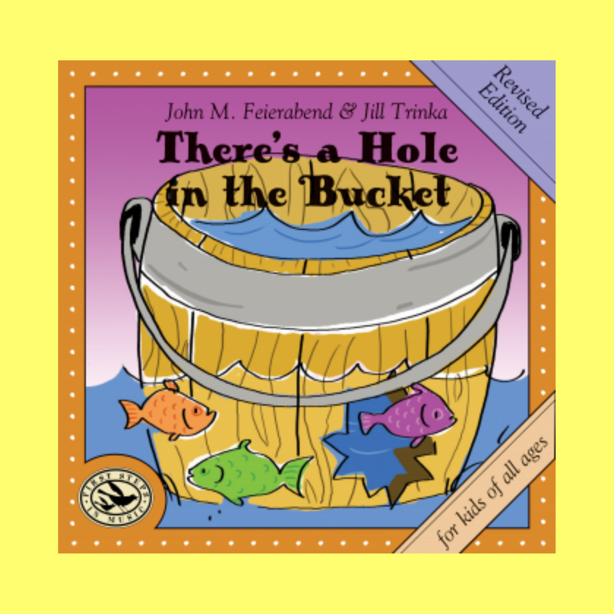 John M. Feierabend - Theres A Hole In The Bucket CD (Revised Edition)