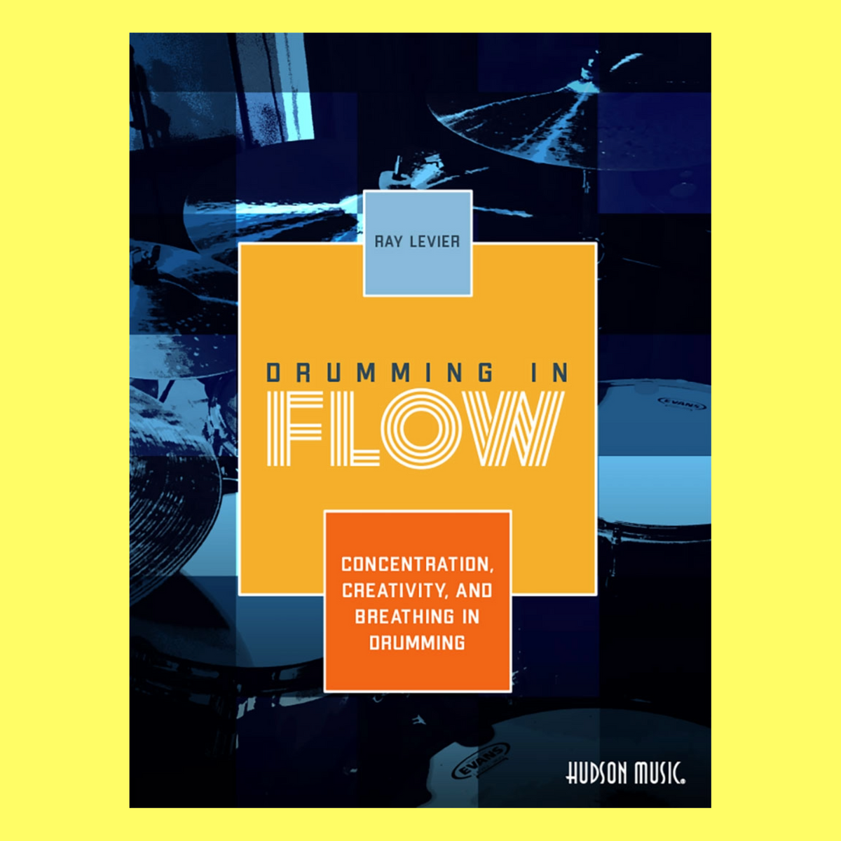 Drumming in Flow Book/Ola - Concentration, Creativity, and Breathing in Drumming