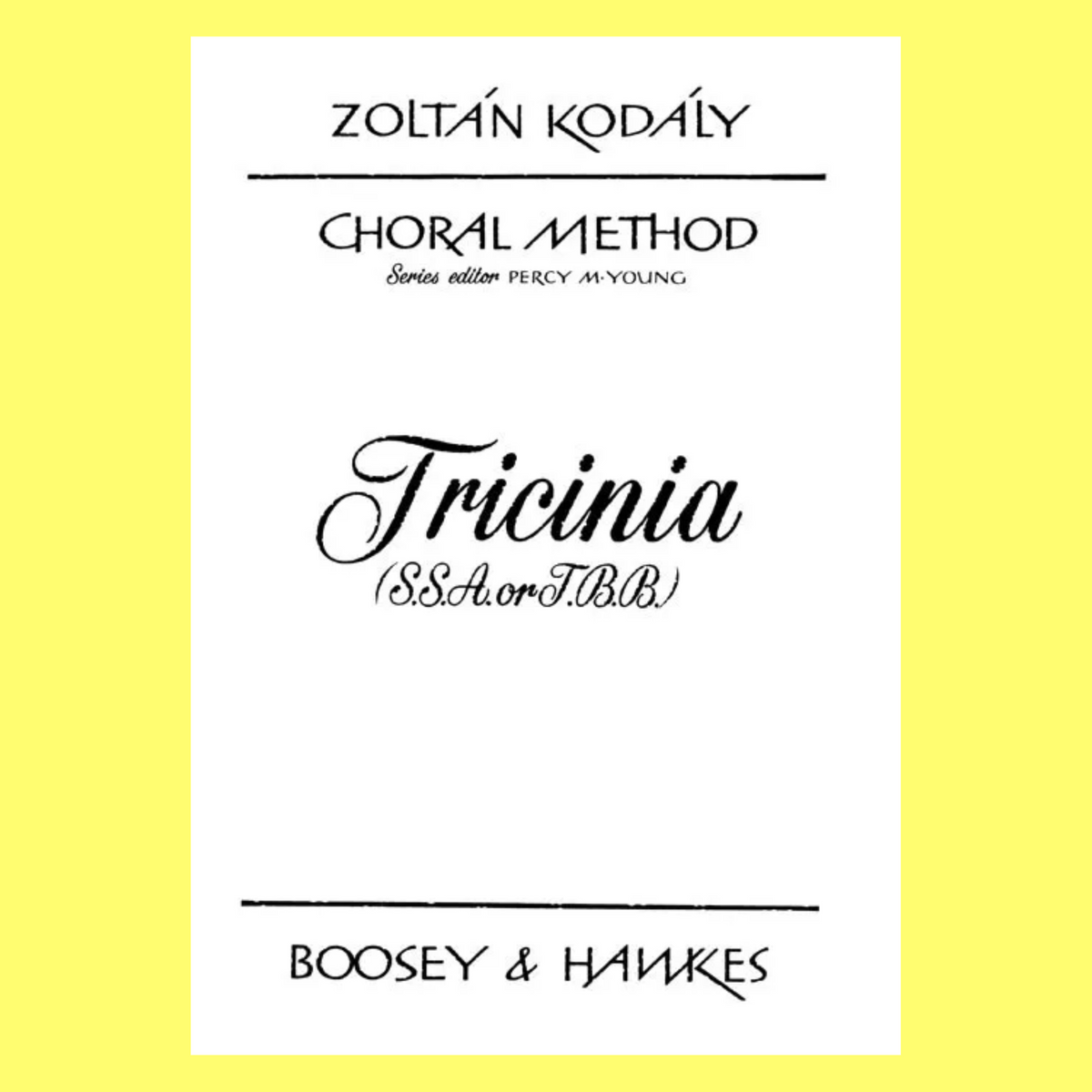 Kodaly Choral Method - Tricinia SSA Or TBB Childrens Choir Book