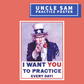 Uncle Sam Poster I Want You To Practice Everyday Giftware