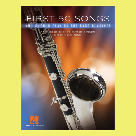 First 50 Songs You Should Play On Bass Clarinet Book