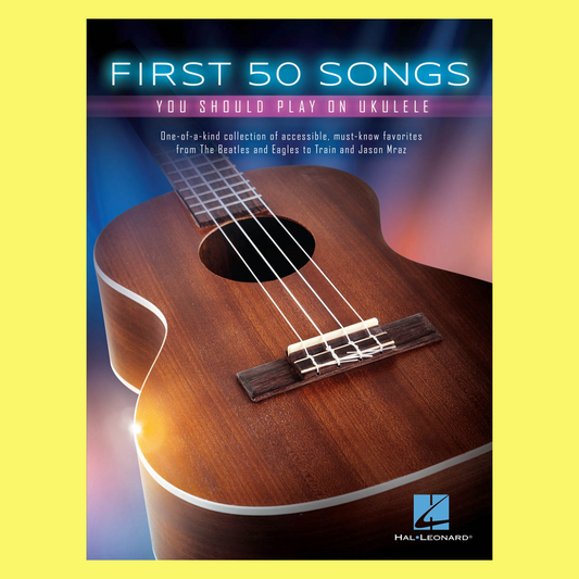 First 50 Songs You Should Play On Ukulele Book