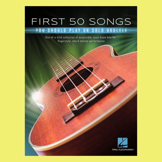 First 50 Songs You Should Play On Solo Ukulele Book