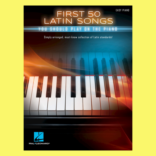 First 50 Latin Songs You Should Play On The Piano